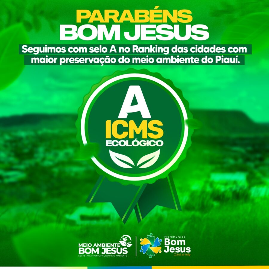 Bom Jesus | gestão Nestor Elvas, conquista pela segunda vez o Selo "A" no ICMS Ecológico