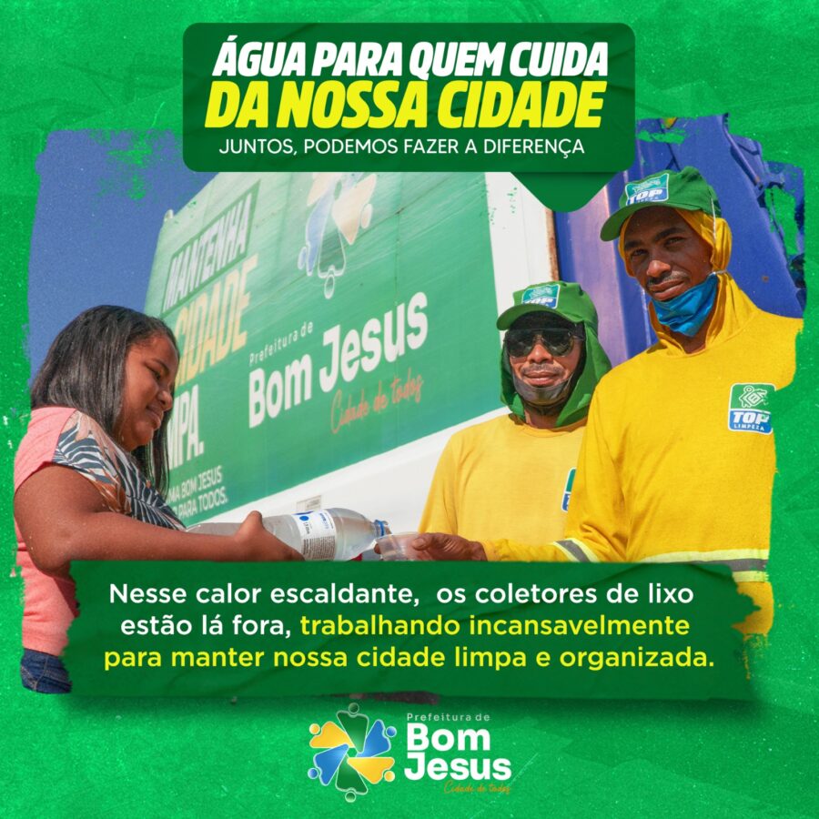 Bom Jesus | Água para quem cuida da nossa cidade; "Juntos, podemos fazer a diferença"