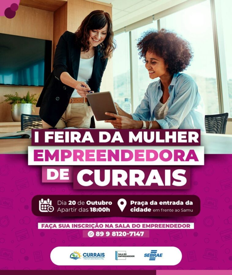 Currais realizará a I Feira da Mulher Empreendedora: "Fortalecendo o Empreendedorismo Feminino"