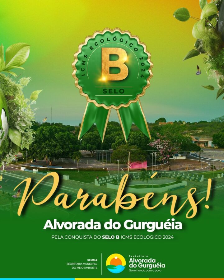 Alvorada do Gurgueia Celebra Conquista do Selo 'B' no ICMS Ecológico