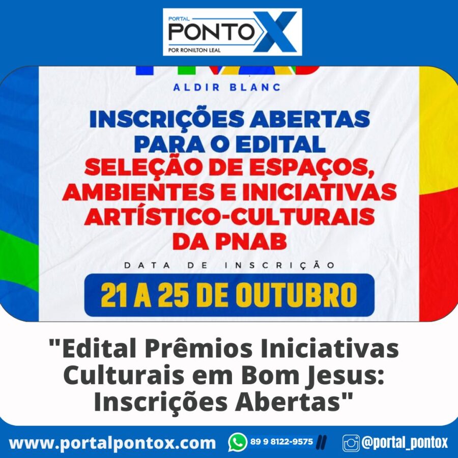 Edital Prêmios Iniciativas Culturais em Bom Jesus: Inscrições Abertas