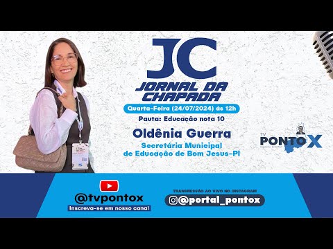 #TVPontoX - JORNAL DA CHAPADA - ENTREVISTA COM OLDÊNIA GUERRA (24/07/24)