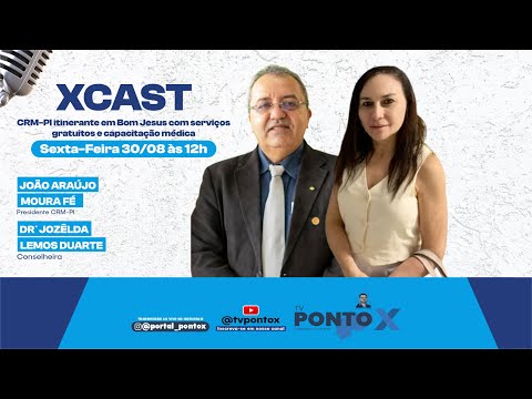 #XCastTVPontoX PodCast EP. 09 ENTREVISTA COM CRM-PI (30/08/2024)