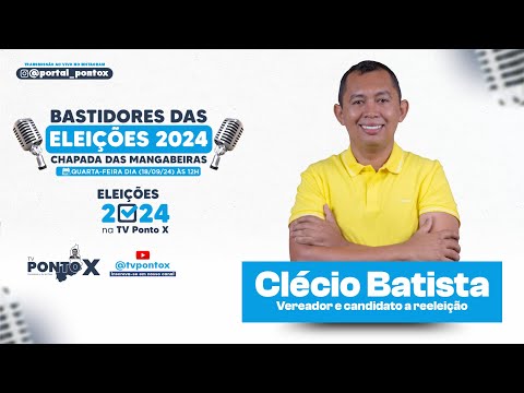 #TVPontoX - Bastidores das Eleições com Vereador Clécio Batista (18/09/24)