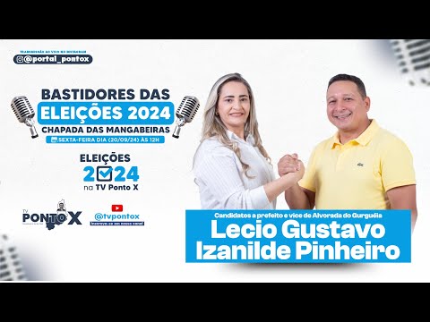 #TVPontoX - Bastidores das Eleições com LÉCIO, Prefeito de Alvorada do Gurgueia (20/09/24)