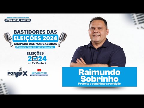 #TVPontoX - Bastidores das Eleições com Raimundo Sobrinho, prefeito de Currais-PI (03/10/24)