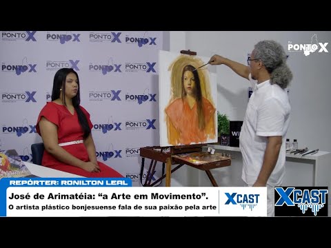 #XCastTVPontoX PodCast EP. 12 PINTURA AO VIVO COM JOSÉ DE ARIMATÉIA